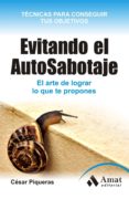 evitando el autosabotaje-cesar piqueras-9788497355872 evitando el autosabotaje-cesar piqueras-9788497355872