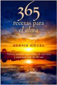 365 recetas para el alma: valiosos mensajes motivadores de espera nza y amor para cada dia del año-bernie siegel-9788497777872 365 recetas para el alma: valiosos mensajes motivadores de espera nza y amor para cada dia del año-bernie siegel-9788497777872