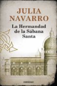 la hermandad de la sabana santa-julia navarro-9788497935272 la hermandad de la sabana santa-julia navarro-9788497935272