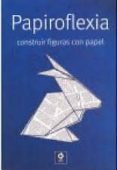 papiroflexia: construir figuras con papel-9788497941372 papiroflexia: construir figuras con papel-9788497941372