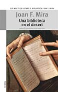 una biblioteca en el desert-joan f. mira-9788498245172 una biblioteca en el desert-joan f. mira-9788498245172