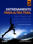 entrenamiento para ultra trail: como sobrevivir a una carrera de larga distancia-eduard barcelo-9788498293272 entrenamiento para ultra trail: como sobrevivir a una carrera de larga distancia-eduard barcelo-9788498293272