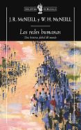 las redes humanas: una historia global del mundo-william h. mcneill-j.r. mcneill-9788498921472 las redes humanas: una historia global del mundo-william h. mcneill-j.r. mcneill-9788498921472