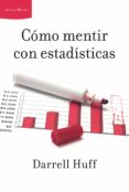 como mentir con estadisticas-darrell huff-9788498922172 como mentir con estadisticas-darrell huff-9788498922172