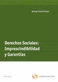 derechos sociales: imprescindibilidad y garantias-rodrigo garcia schwarz-9788499030272 derechos sociales: imprescindibilidad y garantias-rodrigo garcia schwarz-9788499030272