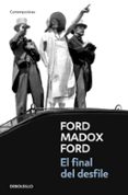 el final del desfile-ford madox ford-9788499083872 el final del desfile-ford madox ford-9788499083872