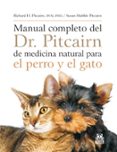 manual completo del dr. pitcairn de medicina natural para el perr o y el gato-9788499100272 manual completo del dr. pitcairn de medicina natural para el perr o y el gato-9788499100272