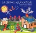la ciudad gramatical-pepa gonzalez ramirez-berta garcia lorenzo-9788499151472 la ciudad gramatical-pepa gonzalez ramirez-berta garcia lorenzo-9788499151472
