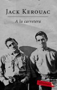 a la carretera-jack kerouac-9788499300672 a la carretera-jack kerouac-9788499300672