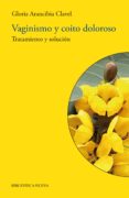 vaginismo y coito doloroso. tratamiento y solucion-9788499404172 vaginismo y coito doloroso. tratamiento y solucion-9788499404172