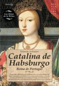 catalina de habsburgo (ebook)-yolanda scheuber-9788499672472 catalina de habsburgo (ebook)-yolanda scheuber-9788499672472