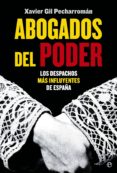 abogados del poder-xavier gil pecharroman-9788499709772 abogados del poder-xavier gil pecharroman-9788499709772