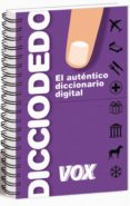 dicciodedo: el autentico diccionario digital-9788499740072 dicciodedo: el autentico diccionario digital-9788499740072