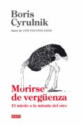 morirse de vergüenza (ebook)-boris cyrulnik-9788499921372 morirse de vergüenza (ebook)-boris cyrulnik-9788499921372
