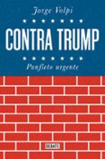 contra trump-jorge volpi-9788499928272 contra trump-jorge volpi-9788499928272