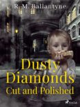 Libros electrónicos pdf descarga gratuita DUSTY DIAMONDS CUT AND POLISHED
