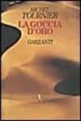 la goccia d oro-michel tournier-9788811664772 la goccia d oro-michel tournier-9788811664772