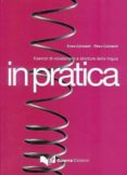 in pratica: esercizi di vocabolario e stutture della lingua-enea calmati-piero calmati-9788877158772 in pratica: esercizi di vocabolario e stutture della lingua-enea calmati-piero calmati-9788877158772