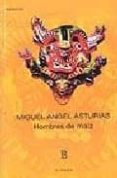 hombres de maiz-miguel angel asturias-9789500303972 hombres de maiz-miguel angel asturias-9789500303972