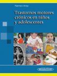 trastornos motores cronicos en niños y adolescentes-9789500603072 trastornos motores cronicos en niños y adolescentes-9789500603072