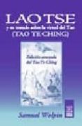 lao tse y su tratado sobre la virtud del tao (tao te ching)-samuel wolpin-9789501701272 lao tse y su tratado sobre la virtud del tao (tao te ching)-samuel wolpin-9789501701272
