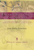 encuentro con la psicoterapia: una vision antropologica de la rel acion y el sentido de la enfermedad en la paradoja de la vida-jean-marie delacroix-9789562421072 encuentro con la psicoterapia: una vision antropologica de la rel acion y el sentido de la enfermedad en la paradoja de la vida-jean-marie delacroix-9789562421072