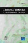 el desarrollo sostenible: su dimension ambiental y educativa (2ª ed.)-maria novo-9789568302672 el desarrollo sostenible: su dimension ambiental y educativa (2ª ed.)-maria novo-9789568302672