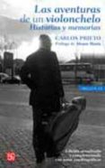 las aventuras de un violonchelo: historias y memorias (2ª ed.)-carlos prieto-9789681661472 las aventuras de un violonchelo: historias y memorias (2ª ed.)-carlos prieto-9789681661472