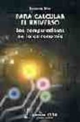 para calcular el universo: las computadoras en la astronomia-susana biro-9789681672072 para calcular el universo: las computadoras en la astronomia-susana biro-9789681672072