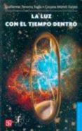 la luz con el tiempo dentro-guillermo tenorio tagle-casiana muñoz-tuñon-9789681674472 la luz con el tiempo dentro-guillermo tenorio tagle-casiana muñoz-tuñon-9789681674472