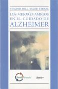 los mejores amigos en el cuidado de alzheimer-virginia bell-david troxel-9789685807272 los mejores amigos en el cuidado de alzheimer-virginia bell-david troxel-9789685807272