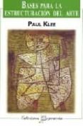 bases para la estructuracion del arte-paul klee-9789706330772 bases para la estructuracion del arte-paul klee-9789706330772