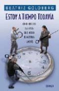estoy a tiempo todavia-beatriz goldberg-9789870003472 estoy a tiempo todavia-beatriz goldberg-9789870003472