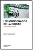 los condenados de la ciudad-loïc wacquant-9789876292672 los condenados de la ciudad-loïc wacquant-9789876292672