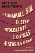 Nuevo libro real de descarga gratuita. O FUNAMBULISTA, O ATEU INTOLERANTE E OUTRAS HISTÓRIAS REAIS
         (edición en portugués) en español