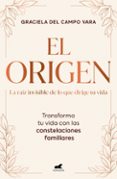 El origen. La raíz invisible de lo que dirige tu vida-18283610-otro-formato