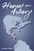 HOME FROM AWAY  (edición en inglés)