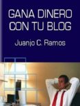gana dinero con tu blog (ebook)-juanjo ramos-2910015873101 gana dinero con tu blog (ebook)-juanjo ramos-2910015873101