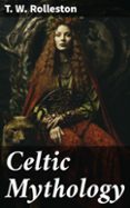 Descargas de libros electrónicos gratis para el teléfono CELTIC MYTHOLOGY  (edición en inglés) in Spanish MOBI RTF PDF