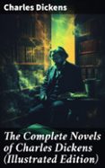 Ebook epub descargar deutsch THE COMPLETE NOVELS OF CHARLES DICKENS (ILLUSTRATED EDITION)  (edición en inglés) (Literatura española) DJVU PDF CHM