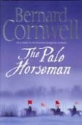 the pale horseman-bernard cornwell-9780007221882 the pale horseman-bernard cornwell-9780007221882