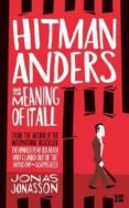 hitman anders and the meaning of it all-jonas jonasson-9780008155582 hitman anders and the meaning of it all-jonas jonasson-9780008155582
