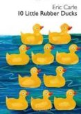 10 little rubber ducks-eric carle-9780061964282 10 little rubber ducks-eric carle-9780061964282