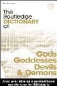 the routledge dictionary of gods, goddesses, devils and demons-manfred lurker-9780415340182 the routledge dictionary of gods, goddesses, devils and demons-manfred lurker-9780415340182