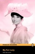 penguin readers level 3: my fair lady (libro + cd)-alan j. lerner-9781447925682 penguin readers level 3: my fair lady (libro + cd)-alan j. lerner-9781447925682