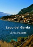 Ebook komputer descargar gratis LAGO DEL GARDA de Enrico Massetti FB2 (Spanish Edition) 9781507194782