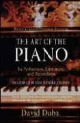 the art of the piano: its performers, literature, and recording ( includes cd of rare piano recordings) (3rd ed.)-david dubal-9781574670882 the art of the piano: its performers, literature, and recording ( includes cd of rare piano recordings) (3rd ed.)-david dubal-9781574670882