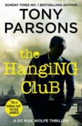 the hanging club (dc max wolfe 3)-tony parsons-9781780892382 the hanging club (dc max wolfe 3)-tony parsons-9781780892382