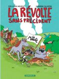 Rapidshare descargar libros gratis LA RÉVOLTE SANS PRÉCÉDENT  (edición en francés) 9782205213782 de GUILLAUME MEURICE (Literatura española) PDF RTF