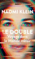 Descargando audiolibros ipod LE DOUBLE  (edición en francés) 9782330196882 (Spanish Edition) de NAOMI KLEIN CHM RTF MOBI